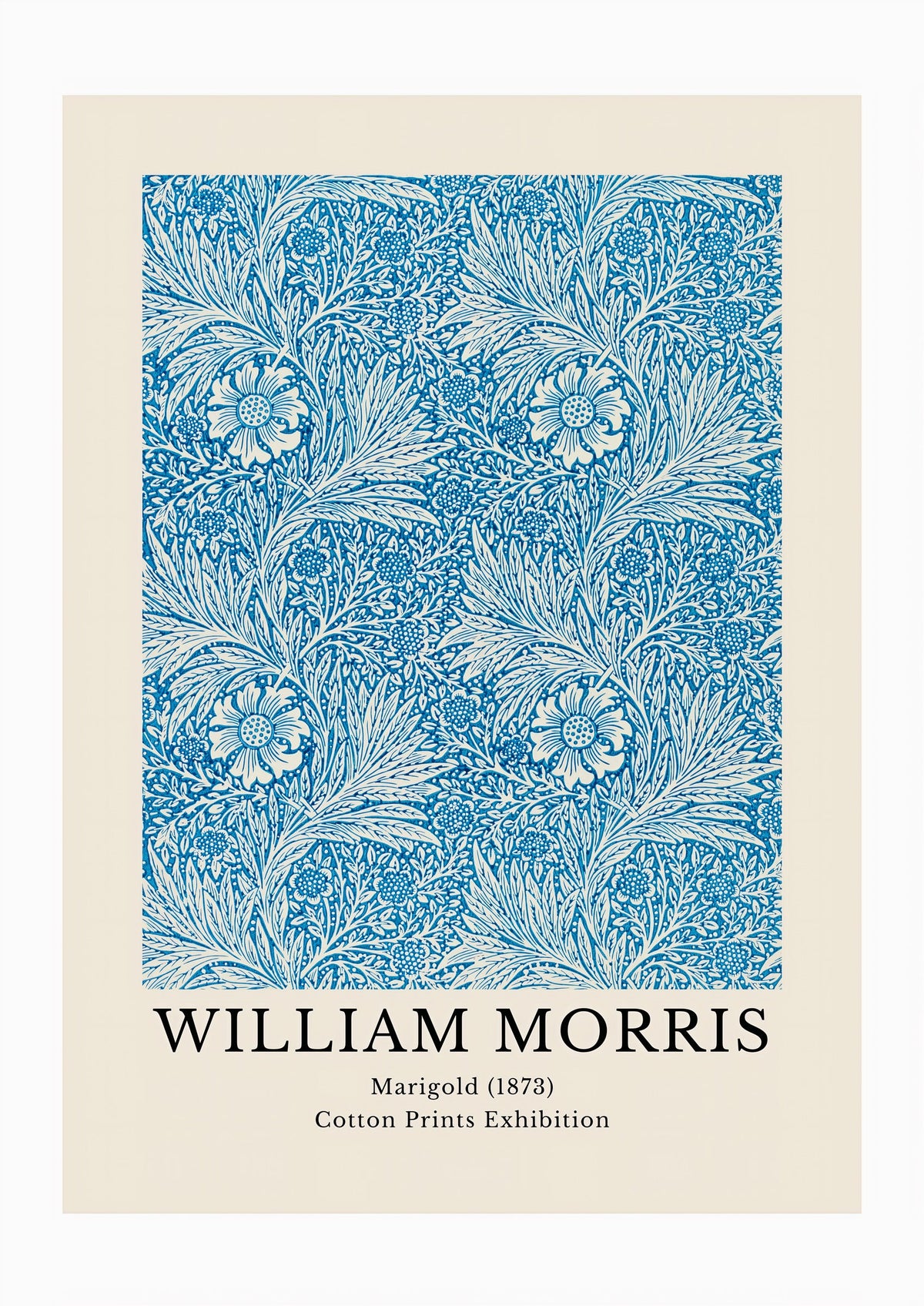 William Morris - Cotton Prints Exhibition, Marigold (1873) — poster only, complete unframed artwork