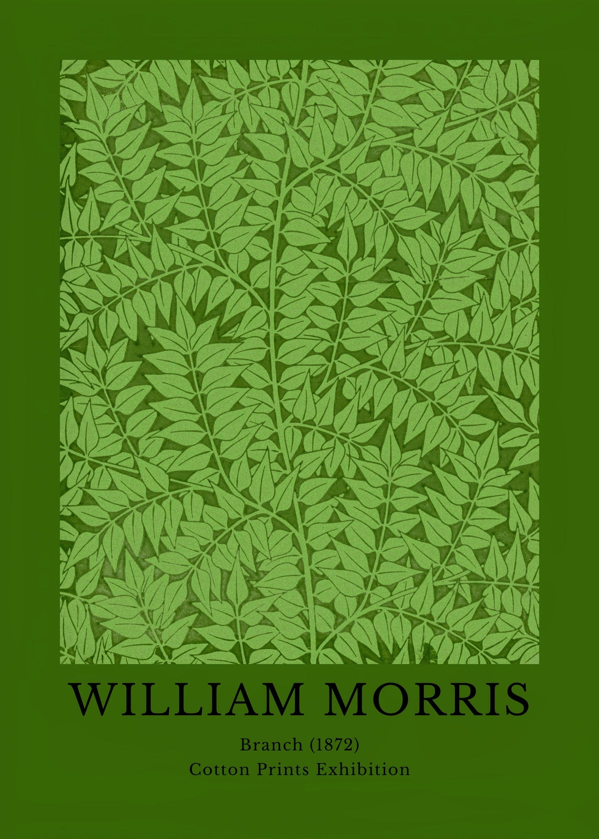 William Morris - Cotton Prints Exhibition, Branch (1872) — poster only, complete unframed artwork